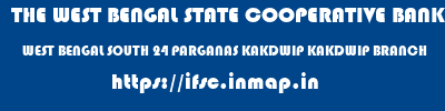 THE WEST BENGAL STATE COOPERATIVE BANK  WEST BENGAL SOUTH 24 PARGANAS KAKDWIP KAKDWIP BRANCH  ifsc code
